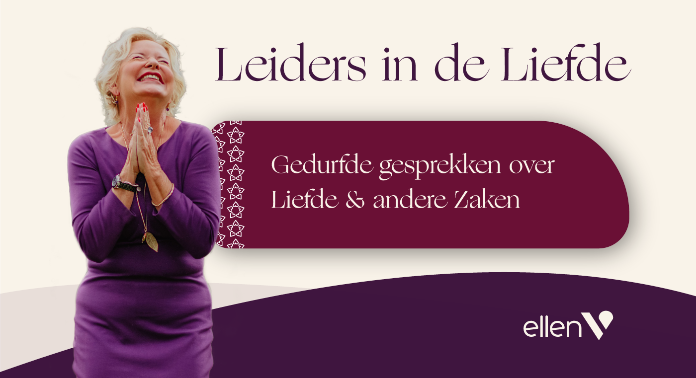 Podcast Leiders in de Liefde | EllenV